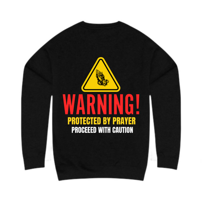 ⚠ WARNING! Protected by Prayer-Crewneck