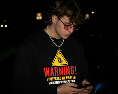 ⚠ WARNING! Protected by Prayer-Crewneck